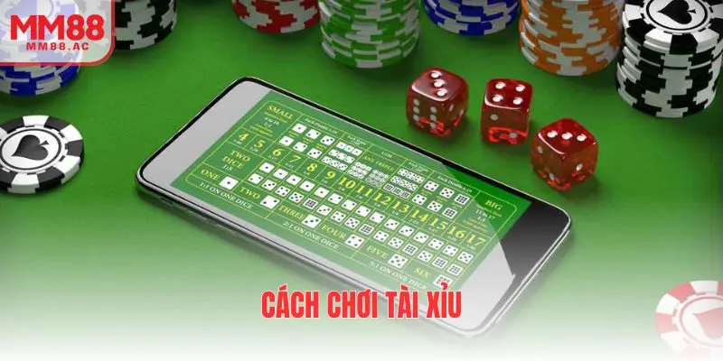 Cách chơi tài xỉu