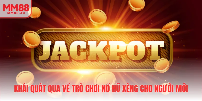 Khái quát qua về trò chơi nổ hũ xèng cho người mới