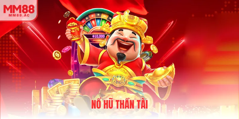 nổ hũ thần tài