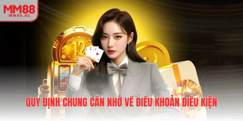 Quy định chung cần nhớ về điều khoản điều kiện