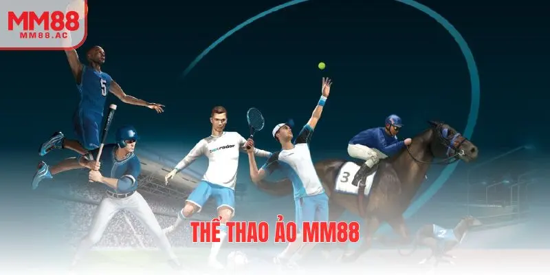 Thể Thao Ảo MM88