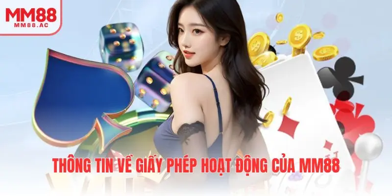 Thông tin về giấy phép hoạt động của MM88